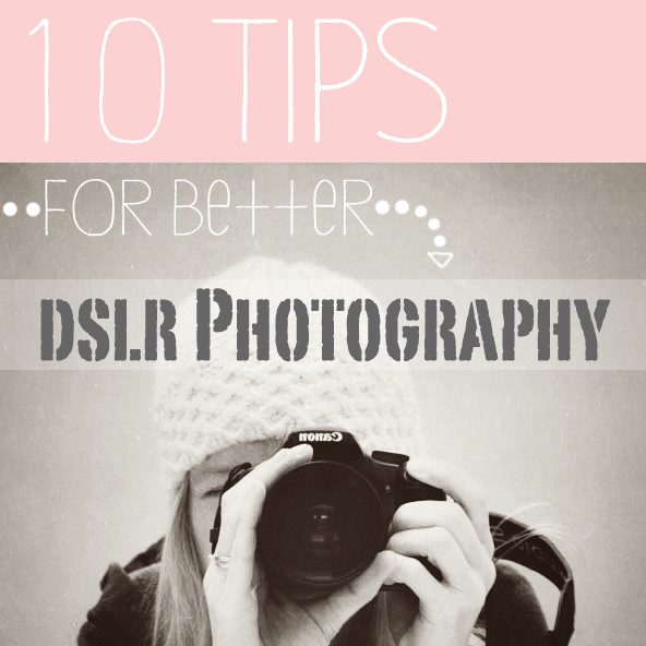 DSLR Photography Tips